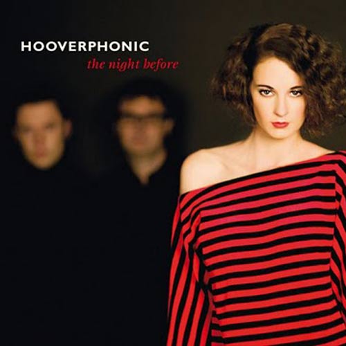 The Night Before Hooverphonic Video Testo E Traduzione Musickr Video E Testi Canzoni